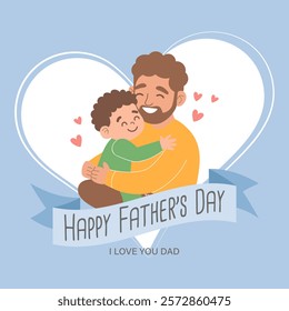 Happy Father's Day greeting card with with cute dad holding his son. Holiday illustration in flat style  Holiday illustration in flat style.