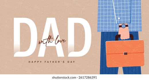 Happy Father's Day greeting card, cover, poster, banner, vector illustration with father holding a briefcase and typography design.