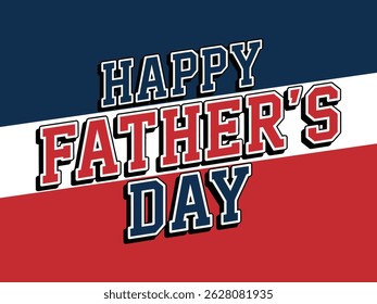 Happy father's day greeting card design with patriotic colors and bold typography