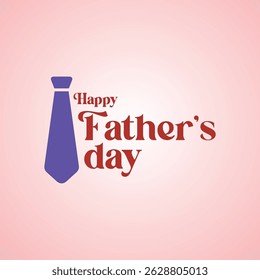 Happy father`s day greeting card, Fathers Day vector  lettering with blue tie, happy father's day vector template