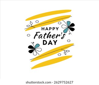 Happy Fathers Day Greeting Card Design with Yellow Abstract Strokes