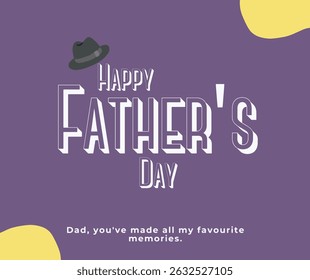 Happy father's day greeting card with deep purple background. the words "HAPPY FATHER'S DAY" in a bold, white, 3D-style font. And the letters have a shadowed effect with black fedora hat 