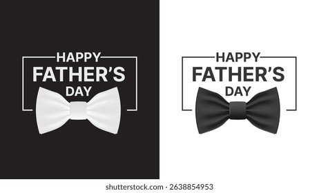 Happy Father's Day Greeting Card with 3D Realistic Silk Bow Tie - Black and White Elegant Design for Poster, Invitation, or Banner
