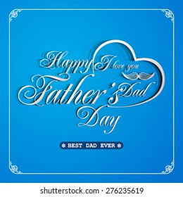 Happy Father's Day Greeting Card / I Love DAD