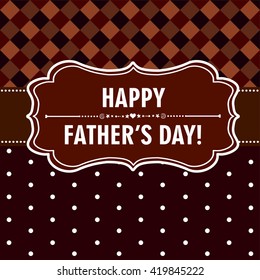 Happy Father's Day! Greeting card. Vector Illustration