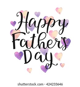 Happy fathers day. Greeting card with watercolor stain background. Vector calligraphy lettering illustration quote
