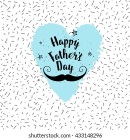 Happy Father's Day greeting card, fashion poster. Vector quote with heart on abstract confetti seamless pattern background. Fathers day typography poster with mustache, stars, hand lettering.
