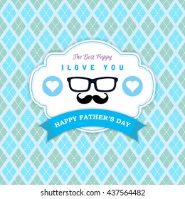 Happy Father's Day Greeting Card / I Love My DAD ( mustache and glasses design )