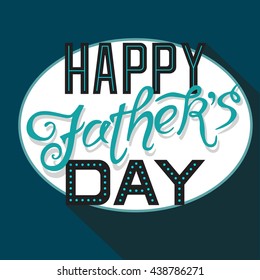 Happy Father's Day greeting card. Lettering design with long shadow. On a white oval background. Vector Illustration