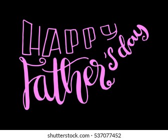 Happy Father's Day Greeting Card. Modern Calligraphy