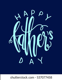 Happy Father's Day Greeting Card. Modern Calligraphy