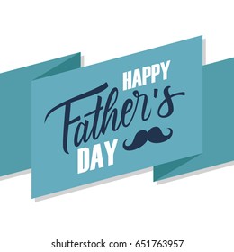 Happy Father's Day greeting card with handwritten inscription and mustache. Vector illustration.