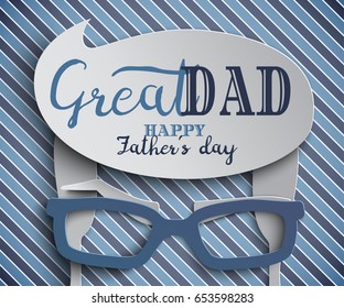 Happy Fathers Day greeting card design for men's event, banner or poster. Blue striped blue background with paper cut hair forelock and glasses. Congratulation text Great Dad. Vector illustration