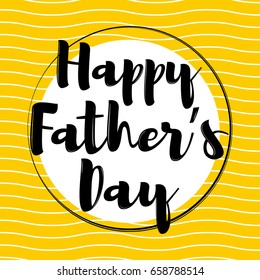 Happy Fathers Day. Greeting card or celebration poster with lettering. Happy Fathers Day greeting. Happy Fathers Day background. Vector illustration