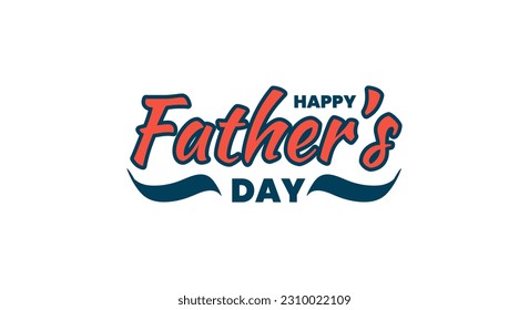 Happy Father's Day greeting design. Lettering for card, poster, banner elements