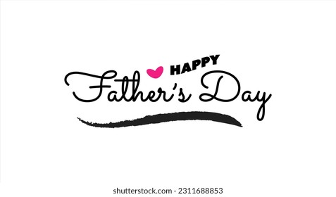 Happy Father's Day greeting design. Lettering for card, poster, banner elements