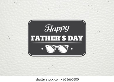 Happy Father's Day greeting. Detailed elements. Old retro vintage. Typographic labels, stickers, logos and badges. Flat vector illustration
