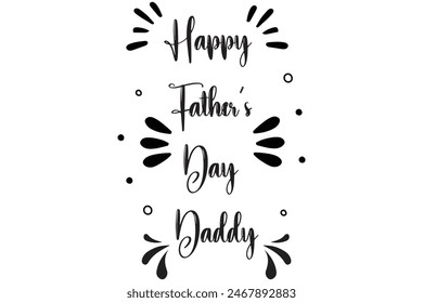 Happy Fathers Day greeting. Hand drawn lettering for greeting card. Vector illustration on white background