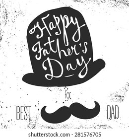 Happy Father's Day greeting. Hand drawn lettering, typography poster.