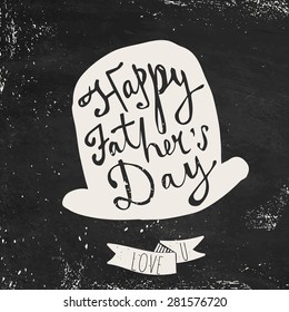 Happy Father's Day greeting. Hand drawn lettering, typography poster.