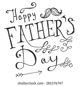 Happy Father's Day greeting. Hand drawn lettering, typography poster.