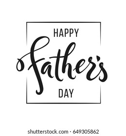 Happy father`s day greeting. Hand drawn lettering for greeting card. Greeting dad. Man`s holiday in june