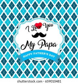 Happy Fathers Day greeting with mustache design.

