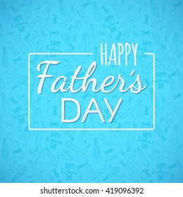 Happy Fathers Day greeting. Vector background with doodle neckties, bow tie and glasses.  Seamless pattern under mask is named