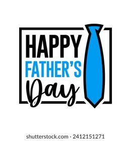 Happy Fathers Day greetings card. Frame With blue tie. Vector Illustration.