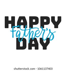 Happy Father's Day - hand drawn lettering phrase isolated on the white background. Fun brush ink vector illustration for banners, greeting card, poster design