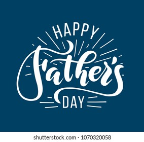 Happy Fathers Day. Hand drawn lettering for greeting card. Greeting dad