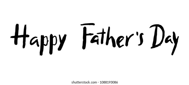 Happy father's day hand drawn lettering. Quote "Happy father's day" for designing greeting card, poster, banner, logo, icon.