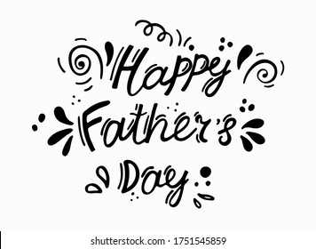 Happy father's day hand drawn lettering isolated on white background. Sign phrase. Vector doodle outline stock illustration. 