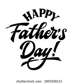 Happy Father's Day - hand drawn lettering phrase. Fathers day greeteng text. Black and white quote. poster, prints, card design element.