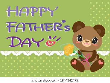 "HAPPY FATHER'S DAY" Hand Drawn Message, Cute Bear Holding Flower Greeting Card