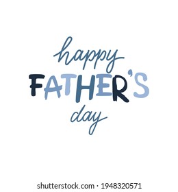 Happy Fathers Day hand drawn lettering in children style. Vector illustration perfect for prints, greeting cards, web banners
