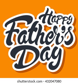 Happy Fathers Day hand drawn vector lettering design illustration. Perfect for greeting card, advertising or poster