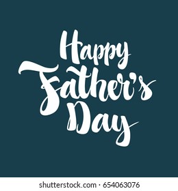 Happy Fathers Day hand drawn modern calligraphy design vector illustration. Perfect for advertising, poster, announcement or greeting card. Beautiful Letters for your needs.