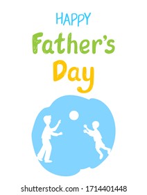 Happy Father's Day. Hand lettering. Silhouette of father with son playing ball. Template for greeting card, banner, poster, web pages design. Hand Drawn vector illustration.