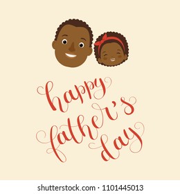 "Happy Father's Day" hand lettering/calligraphy. Happy father/dad and daughter. Black family. Vector art.