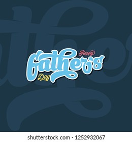 Happy Father's day, handmade calligraphy, vector