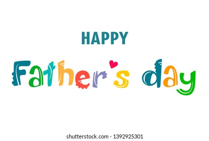 Happy Father's Day handwritten card. Vector cartoon and bright handwritten text on white background.