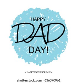 Happy Father's Day Handwritten greeting card, 
background or poster for typographic design.
Trendy style with textures. Flat illustration. 
Vector art