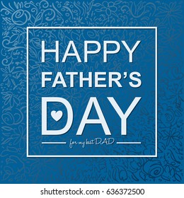 Happy Father's Day Handwritten greeting card, 
background or poster for typographic design.
Trendy style with textures. Flat illustration. 
Vector art