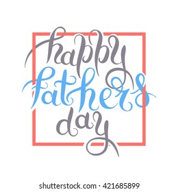 happy father's day handwritten inscription design greeting card, vector illustration