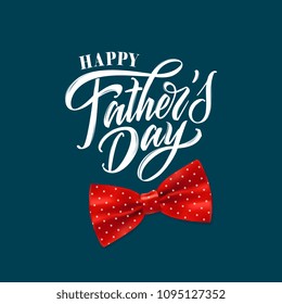 Happy Father`s Day handwritten lettering. Happy Father`s Day typography vector design for greeting cards and poster. Design template celebration. Vector illustration.