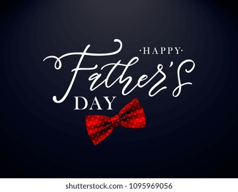 Happy Father`s Day handwritten lettering. Happy Father`s Day typography vector design for greeting cards and poster. Design template celebration. Vector illustration.
