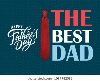 Happy Father`s Day handwritten lettering. Happy Father`s Day typography vector design for greeting cards and poster. Design template celebration. Vector illustration.