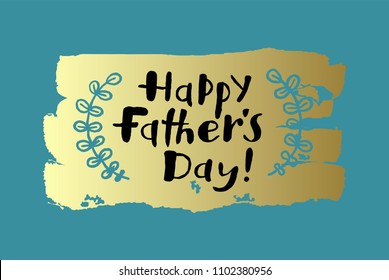 Happy Father's day handwritten lettering poster. Vector illustration EPS 10.