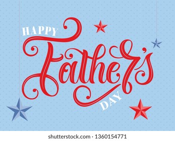 Happy Father`s Day handwritten lettering. Happy Father`s Day typography vector design for greeting cards and poster. Design template celebration. Vector illustration.